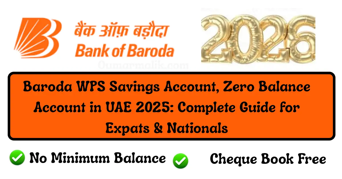 Baroda WPS Savings Account, Zero Balance Account in UAE 2026: Complete Guide for Expats & Nationals 2 Baroda WPS Savings Account, Zero Balance Account in UAE 2025: Complete Guide for Expats & Nationals