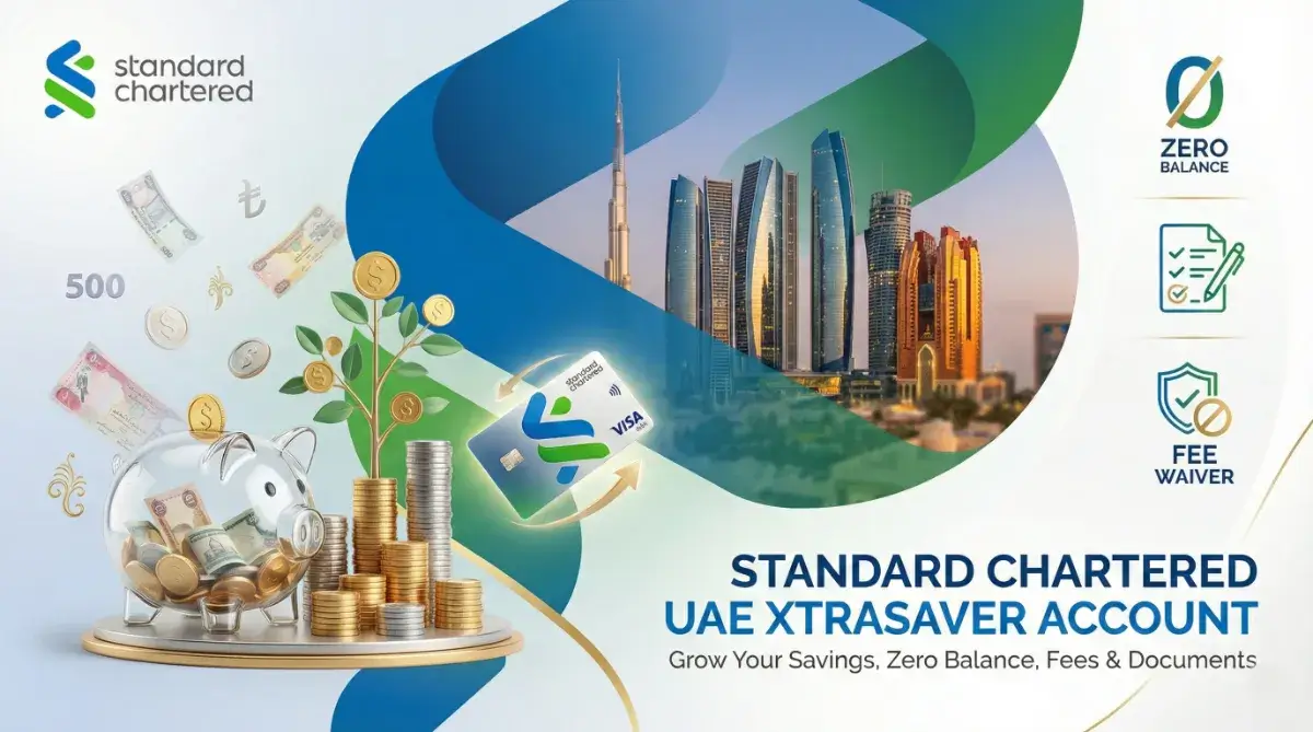 Standard Chartered UAE XtraSaver Account Zero Balance Saving Account: Fees Charges, Documents 1 Standard Chartered UAE XtraSaver Account Zero Balance Saving Account Fees Charges, Documents1